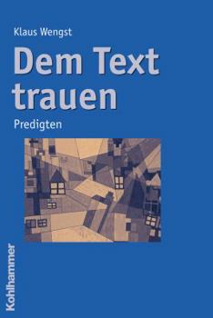 Paperback Dem Text Trauen: Predigten [German] Book
