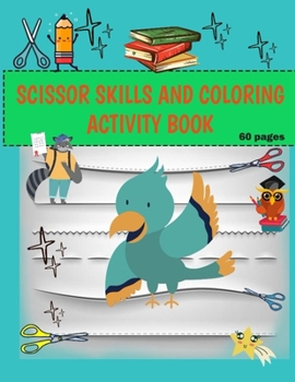 Paperback Scissor Skills And Coloring Activity Book: A Fun Cutting Practice Activity book