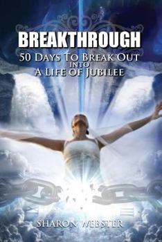 Paperback Breakthrough!: 50 Days to Break Out INTO A Life of Jubilee Book