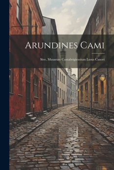 Paperback Arundines Cami; Sive, Musarum Cantabrigiensium Lusus Canori [Latin] Book