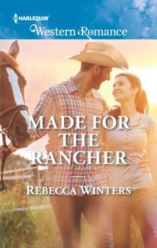 Made for the Rancher - Book #2 of the Sapphire Mountain Cowboys
