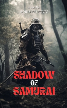 Paperback Shadow of the Samurai: The Silent Path: Uncovering the Shadow of the Samurai Book