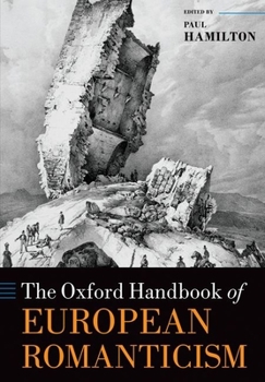 Paperback The Oxford Handbook of European Romanticism Book