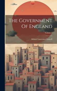 Hardcover The Government Of England; Volume 1 Book