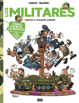 Los Militares, volumen 1: ¡Tranquilo, soldado!: Cómic de Humor sobre el Ejército (Spanish Edition)