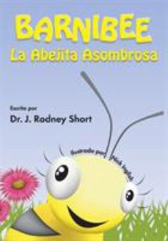 Paperback Barnibee, La Abejita Asombrosa [Spanish] Book