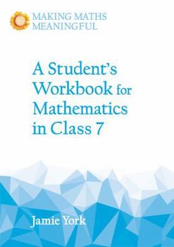 Paperback A Student's Workbook for Mathematics in Class 7 (Making Maths Meaningful) Book