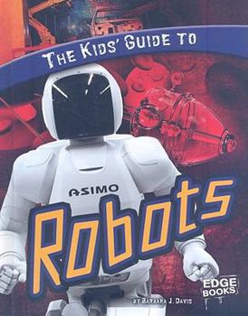 Library Binding The Kids' Guide to Robots Book