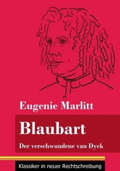 Paperback Blaubart: Der verschwundene van Dyck (Band 91, Klassiker in neuer Rechtschreibung) [German] Book