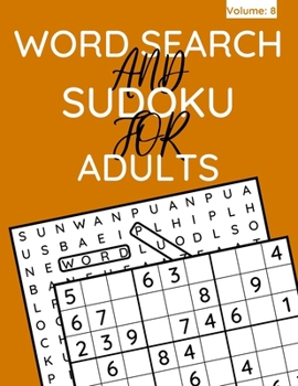 Paperback Word Search And Sudoku For Adults: 100+ Puzzles For Adults & Seniors (Volume: 8) Book