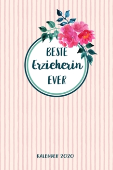 Erzieherin Kalender 2020: Geschenk Wochenplaner,Terminkalender 2020 für Ausbildung,Beruf,Kita,Kindergarten, Kindergärtnerin. Geschenkidee zu ... und Planer (German Edition)
