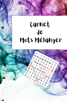 Paperback Carnet de Mots Mélanger: Carnet de Mots Mélanger, Carnet de mots mélés et Sudoku [French] Book