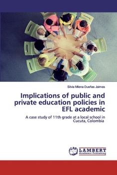 Paperback Implications of public and private education policies in EFL academic Book