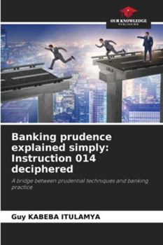 Paperback Banking prudence explained simply: Instruction 014 deciphered Book
