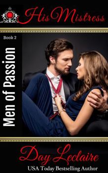 His Mistress: Men of Passion - Book #2 of the Men of Passion