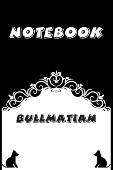 Bullmatian Notebook : Black and White notebook , Decorative Journal for Bullmatian Lover: Notebook /Journal Gift,Black and White,100 pages, 6x9, Soft cover, Mate Finish