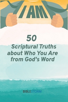 Paperback I AM! 50 Scriptural Truths About Who You Are From God's Word [BibleStorm] Book