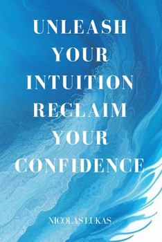 Paperback Unleash your Intuition Reclaim your confidence Book