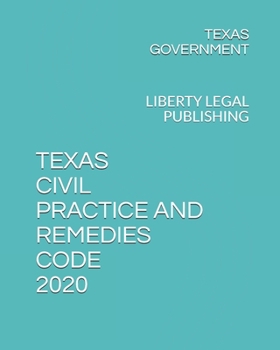 Paperback Texas Civil Practice and Remedies Code 2020: Liberty Legal Publishing Book