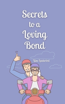 Paperback Secrets to a Loving Bond Book