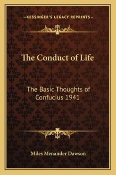 Paperback The Conduct of Life: The Basic Thoughts of Confucius 1941 Book