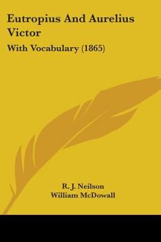 Paperback Eutropius And Aurelius Victor: With Vocabulary (1865) Book