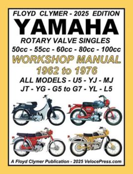 YAMAHA 1962-1976 ROTARY VALVE SINGLES ALL MODELS 50cc - 55cc - 60cc - 80cc - 100cc WORKSHOP MANUAL