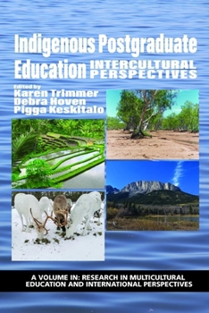 Indigenous Postgraduate Education: Intercultural Perspectives (Research in Multicultural Education and Internatio)