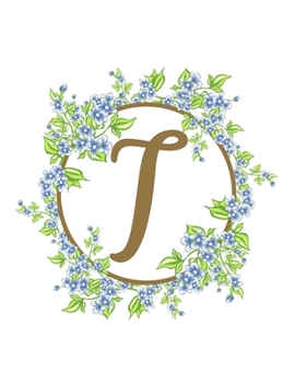 Paperback T: Beautiful Monogram Initial T Notebook - Lined Writing Notebook Journal 8.5" x 11" with 120 Pages Book