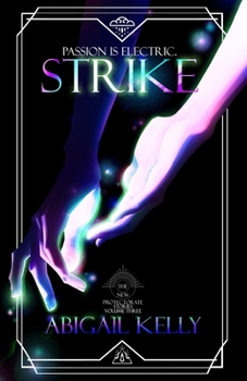 Strike: The New Protectorate Stories: Volume Three - Book #2.5 of the New Protectorate