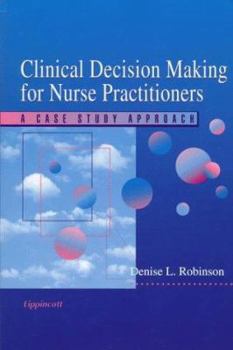 Paperback Clinical Decision Making for Nurse Practitioners: A Case Study Approach Book