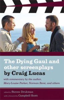 Paperback The Dying Gaul and Other Screenplays by Craig Lucas: Includes the Secret Lives of Dentists and Longtime Companion Book