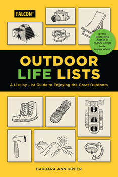 Outdoor Life Lists: A List-by-List Guide to Enjoying the Great Outdoors