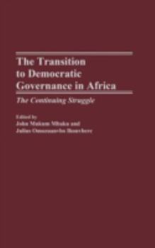 Hardcover The Transition to Democratic Governance in Africa: The Continuing Struggle Book