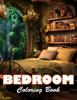 Bedroom Coloring Book for Adults: 100+ Unique and Beautiful Designs for All Fans
