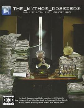 The Mythos Dossiers - Book  of the Laundry Role-Playing Game