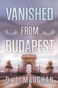 Paperback Vanished From Budapest Book