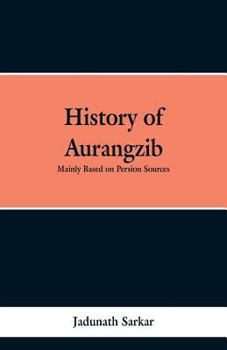 Paperback History of Aurangzib: Mainly based on Persian Sources Book