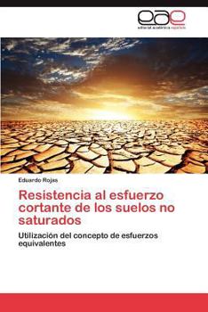 Paperback Resistencia al esfuerzo cortante de los suelos no saturados [Spanish] Book