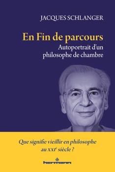 Paperback En fin de parcours: Autoportrait d'un philosophe de chambre [French] Book