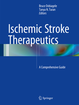 Hardcover Ischemic Stroke Therapeutics: A Comprehensive Guide Book