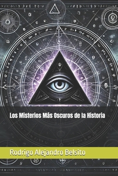 Paperback Los Misterios Más Oscuros de la Historia [Spanish] Book