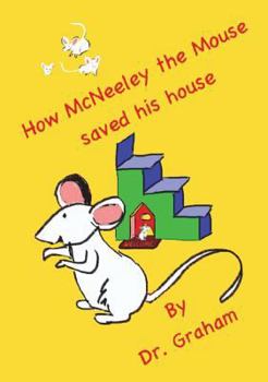 Hardcover How McNeeley the Mouse Saved His House Book