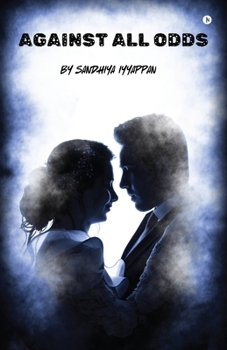 Paperback Against All Odds: A Tale of Love and Resilience Book