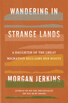 Hardcover Wandering in Strange Lands: A Daughter of the Great Migration Reclaims Her Roots Book