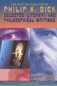 Paperback The Shifting Realities of Philip K. Dick: Selected Literary and Philosophical Writings Book