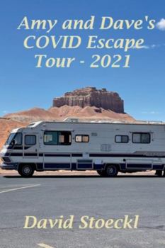 Paperback Amy & Dave's COVID Escape Tour - 2021 Book