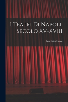 Paperback I Teatri di Napoli, Secolo XV-XVIII [Italian] Book