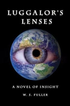 Paperback Luggalor's Lenses: A Novel of Insight Book