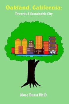 Paperback Oakland, California: Towards a Sustainable City Book